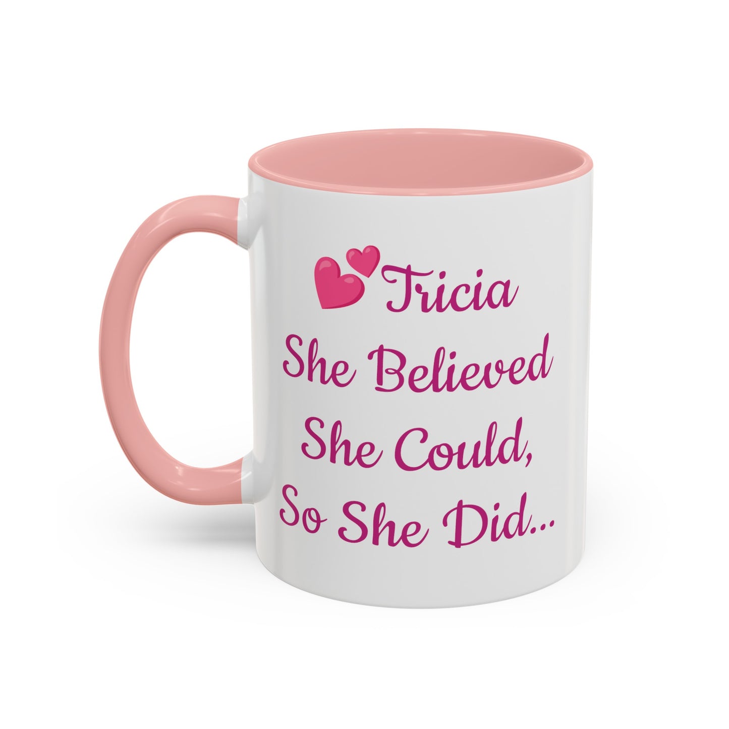 Custom She believed she could so she did, Inspirational mug, sister mug, daughter mug