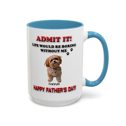 Custom Happy Fathers Day Pet lovers mug - 5 Colors - 11 oz and 15 oz