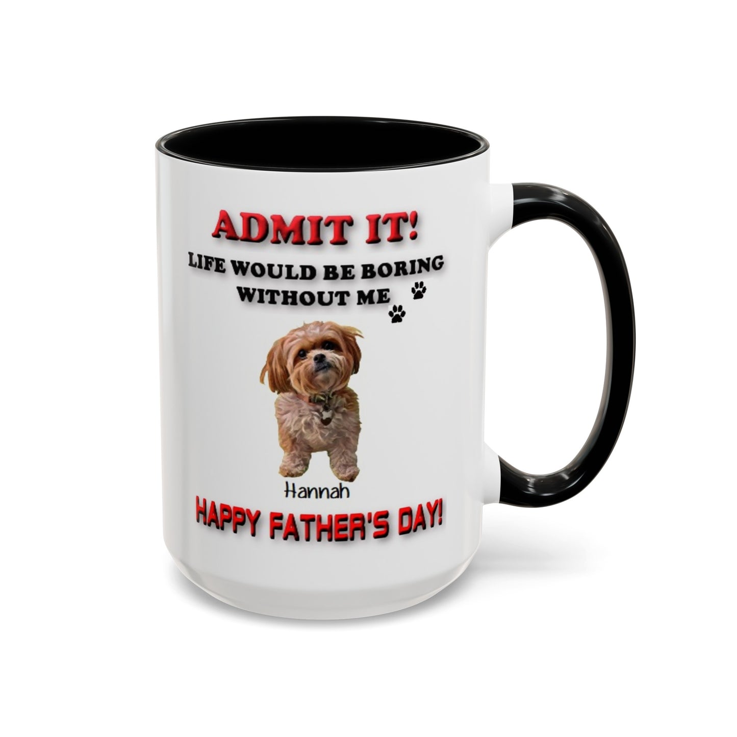 Custom Happy Fathers Day Pet lovers mug - 5 Colors - 11 oz and 15 oz