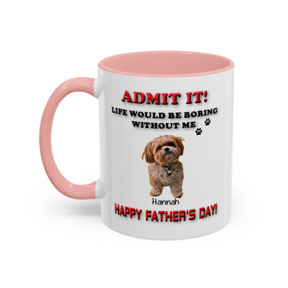 Custom Happy Fathers Day Pet lovers mug - 5 Colors - 11 oz and 15 oz