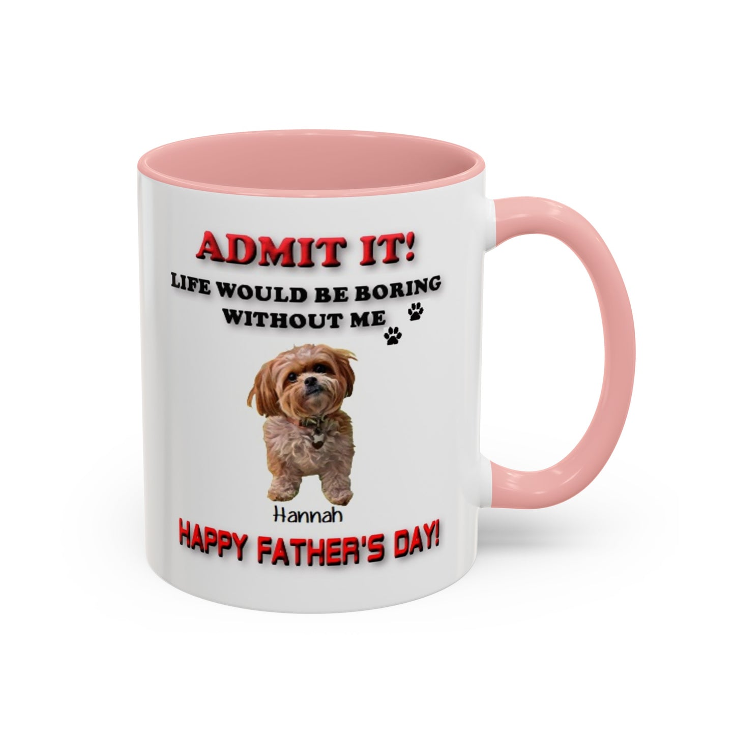 Custom Happy Fathers Day Pet lovers mug - 5 Colors - 11 oz and 15 oz