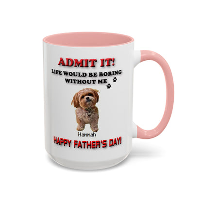 Custom Happy Fathers Day Pet lovers mug - 5 Colors - 11 oz and 15 oz