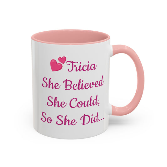 Custom She believed she could so she did, Inspirational mug, sister mug, daughter mug