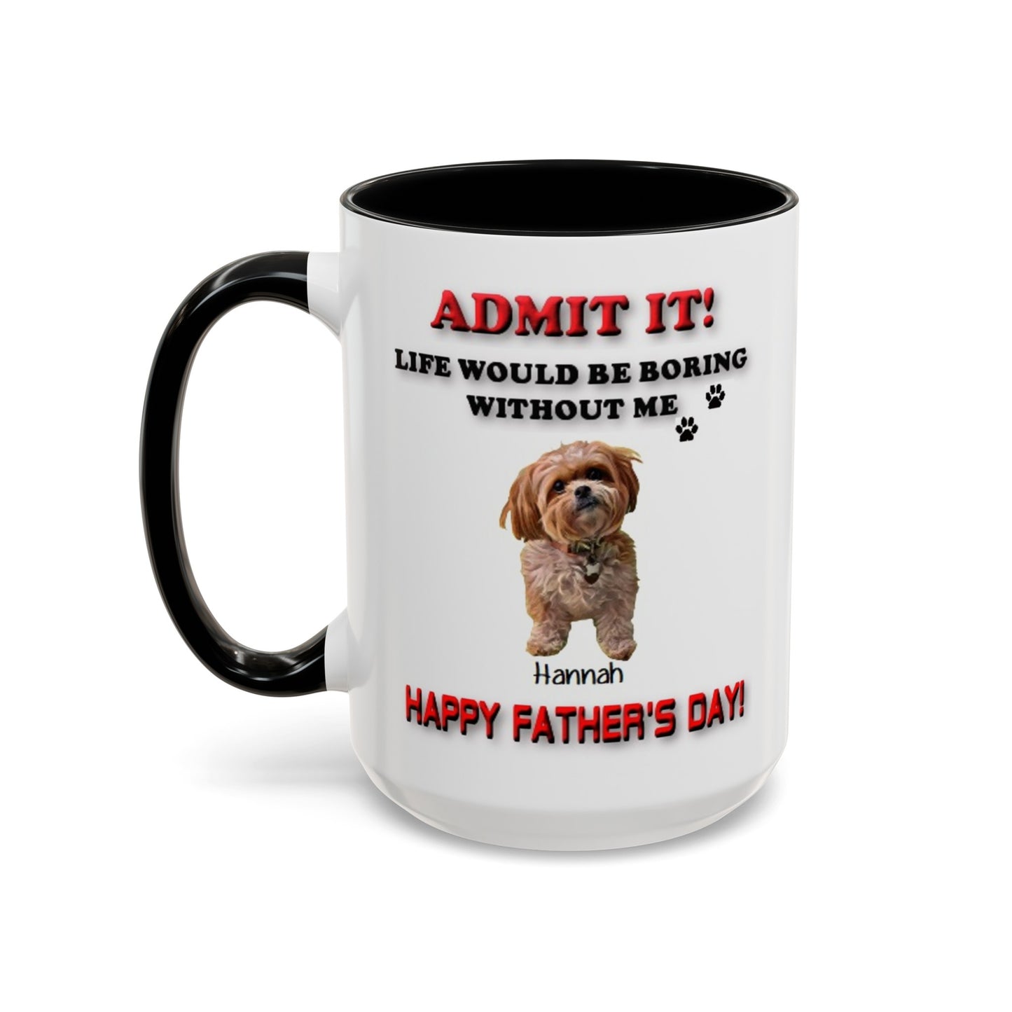 Custom Happy Fathers Day Pet lovers mug - 5 Colors - 11 oz and 15 oz