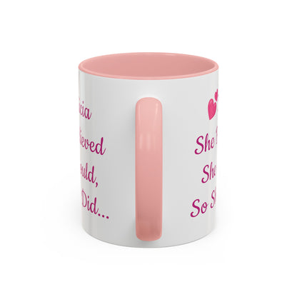 Custom She believed she could so she did, Inspirational mug, sister mug, daughter mug