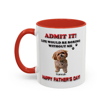 Custom Happy Fathers Day Pet lovers mug - 5 Colors - 11 oz and 15 oz