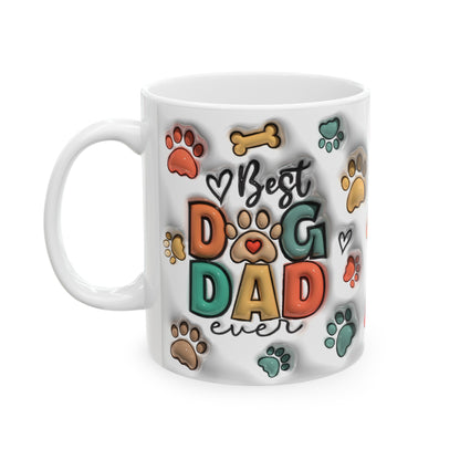 Best dog dad ever Ceramic Mug 11 oz