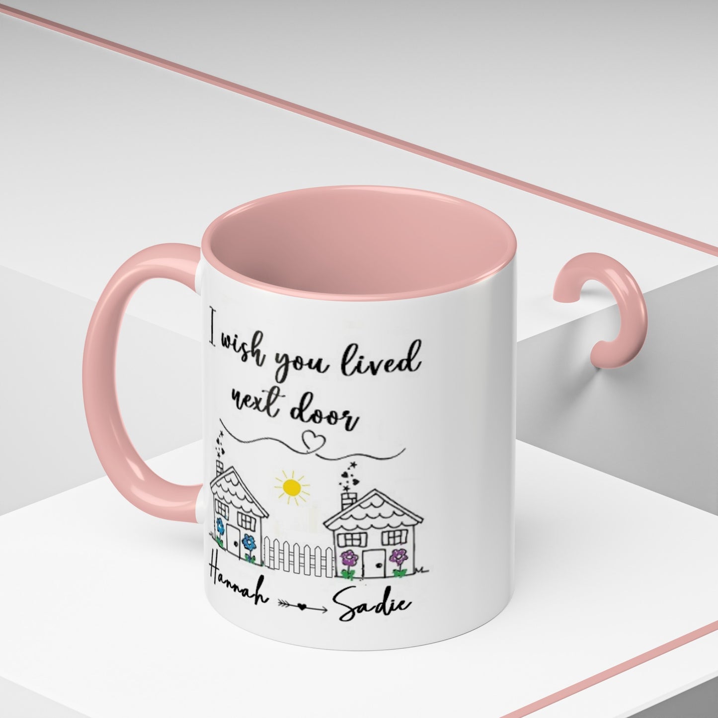 I wish you lived next door, best friend coffee mug sister gift Custom gift