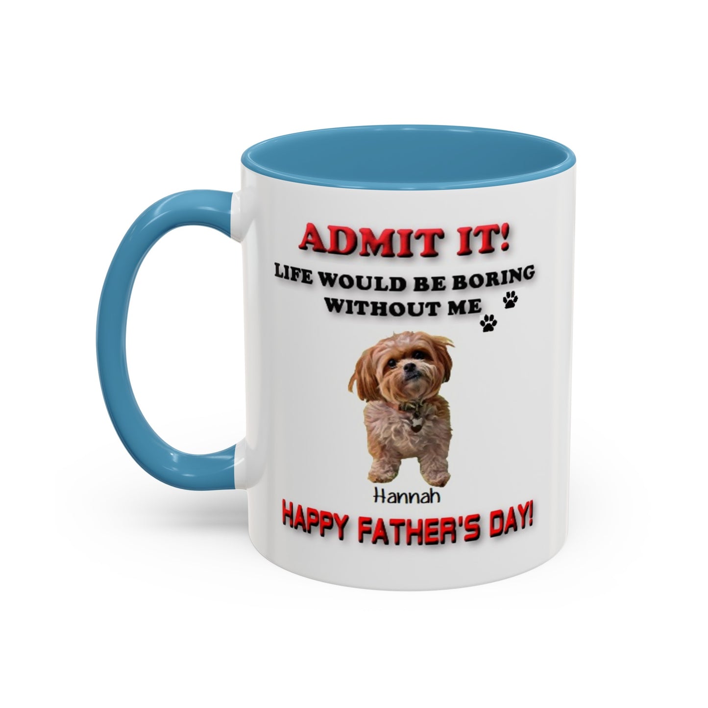 Custom Happy Fathers Day Pet lovers mug - 5 Colors - 11 oz and 15 oz