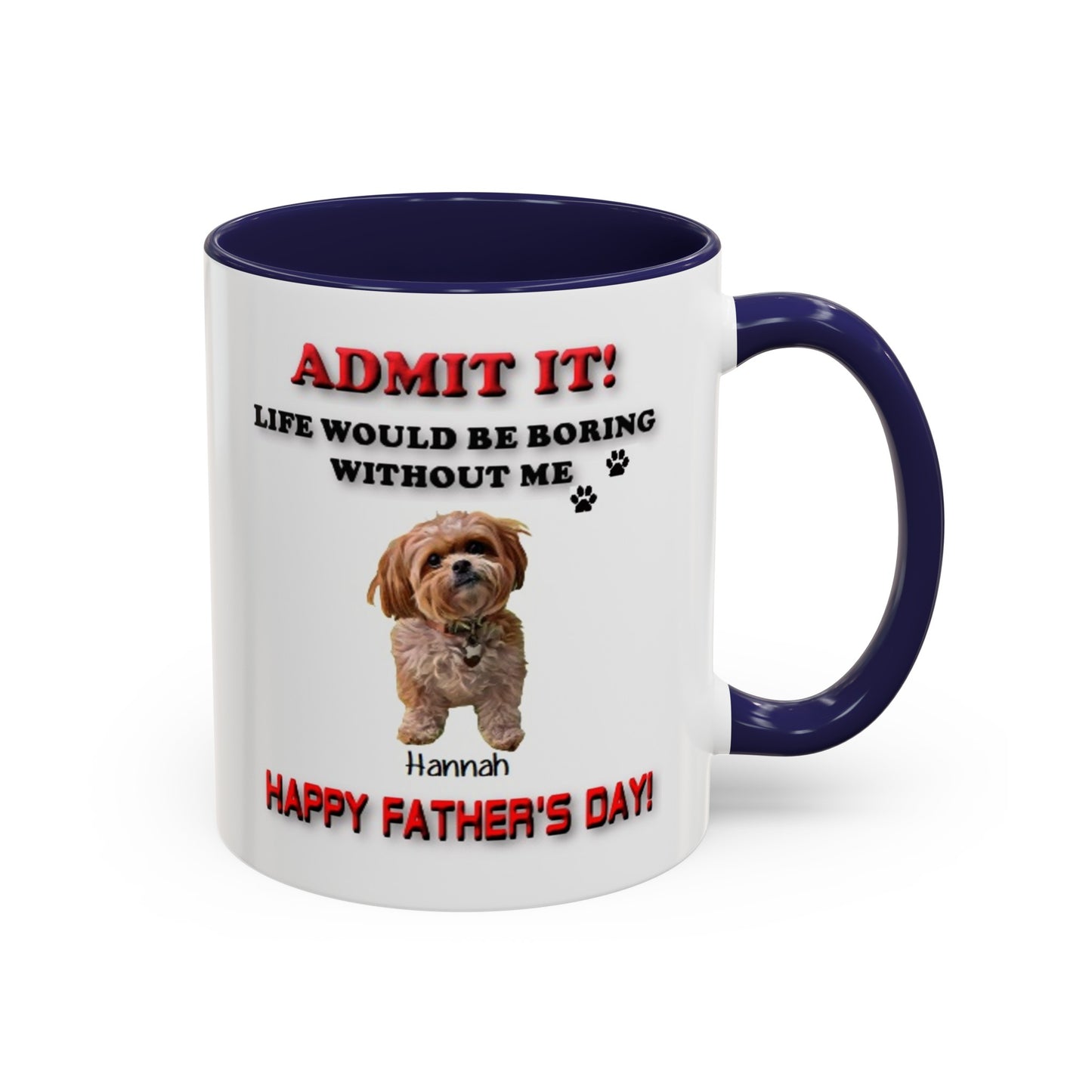 Custom Happy Fathers Day Pet lovers mug - 5 Colors - 11 oz and 15 oz